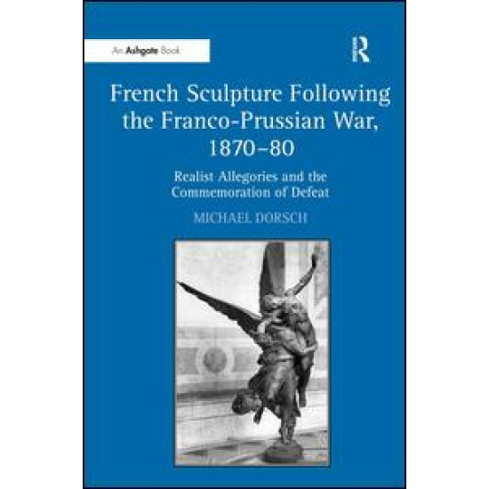 French Sculpture Following the Franco-Prussian War, 1870–80