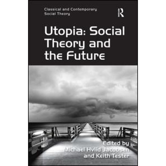 Utopia: Social Theory and the Future