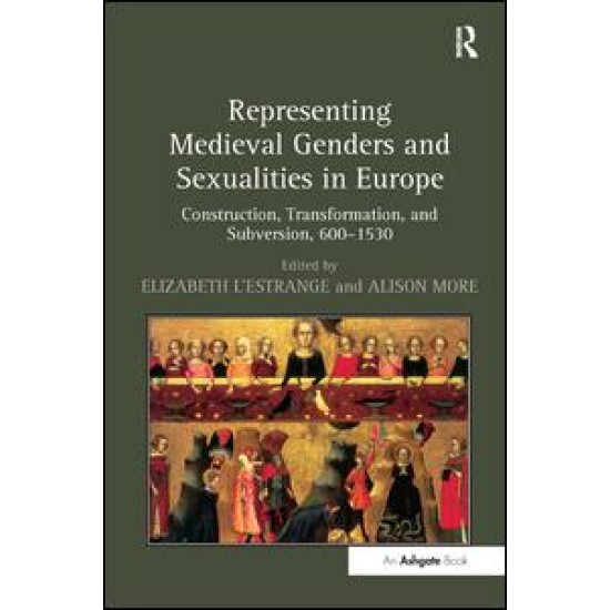 Representing Medieval Genders and Sexualities in Europe