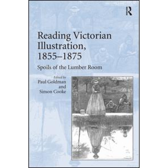 Reading Victorian Illustration, 1855-1875