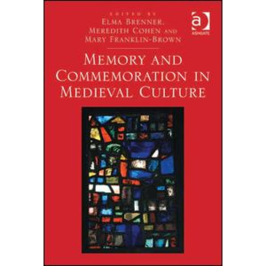 Memory and Commemoration in Medieval Culture