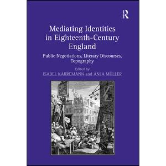 Mediating Identities in Eighteenth-Century England