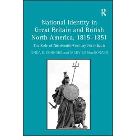 National Identity in Great Britain and British North America, 1815-1851