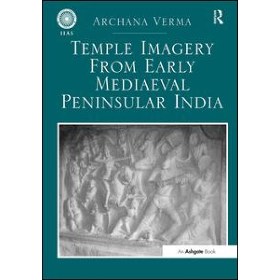 Temple Imagery from Early Mediaeval Peninsular India