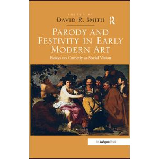 Parody and Festivity in Early Modern Art