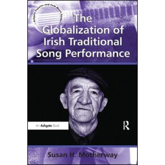 The Globalization of Irish Traditional Song Performance
