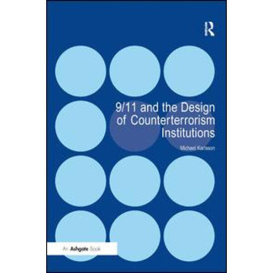 9/11 and the Design of Counterterrorism Institutions