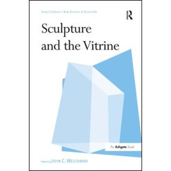 Sculpture and the Vitrine