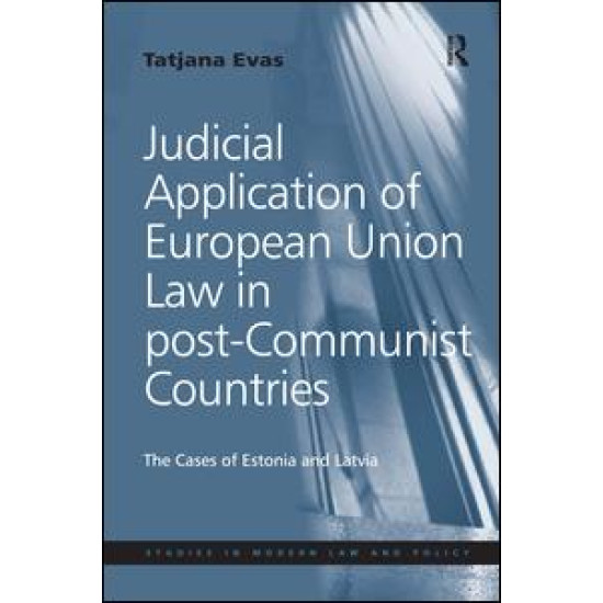 Judicial Application of European Union Law in post-Communist Countries