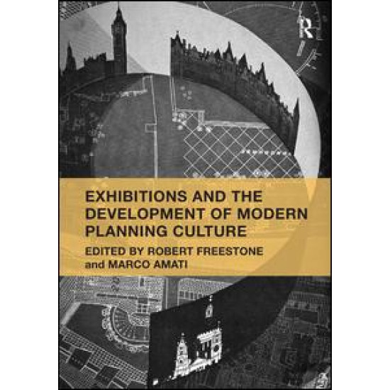 Exhibitions and the Development of Modern Planning Culture