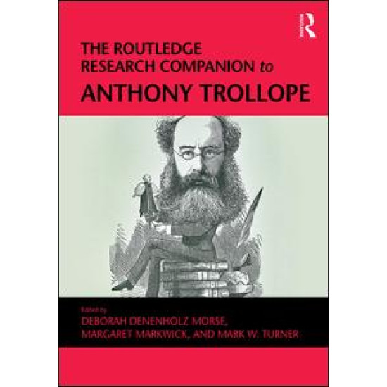 The Routledge Research Companion to Anthony Trollope