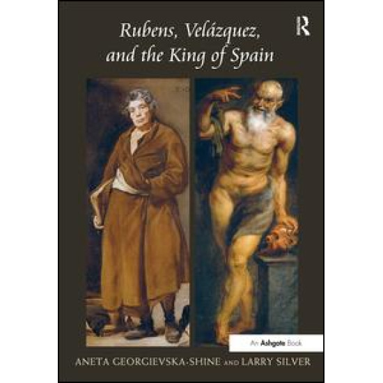 Rubens, Velázquez, and the King of Spain