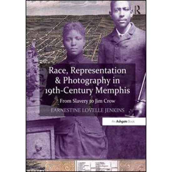 Race, Representation & Photography in 19th-Century Memphis