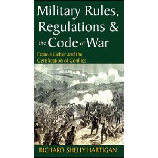 Military Rules, Regulations and the Code of War