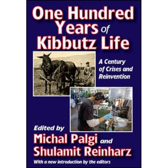 One Hundred Years of Kibbutz Life