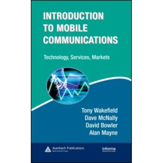 Introduction to Mobile Communications: Technology, Services, Markets