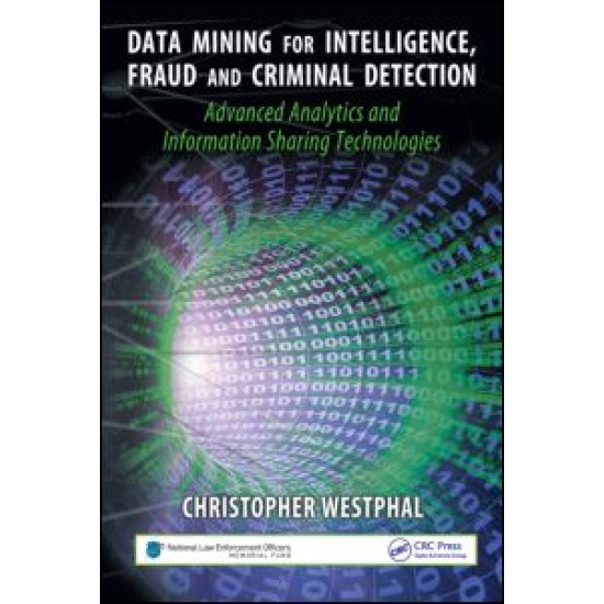 Data Mining for Intelligence, Fraud & Criminal Detection