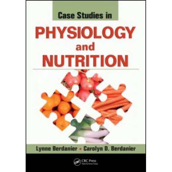 Case Studies in Physiology and Nutrition