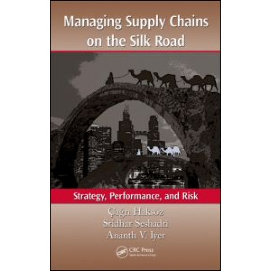 Managing Supply Chains on the Silk Road