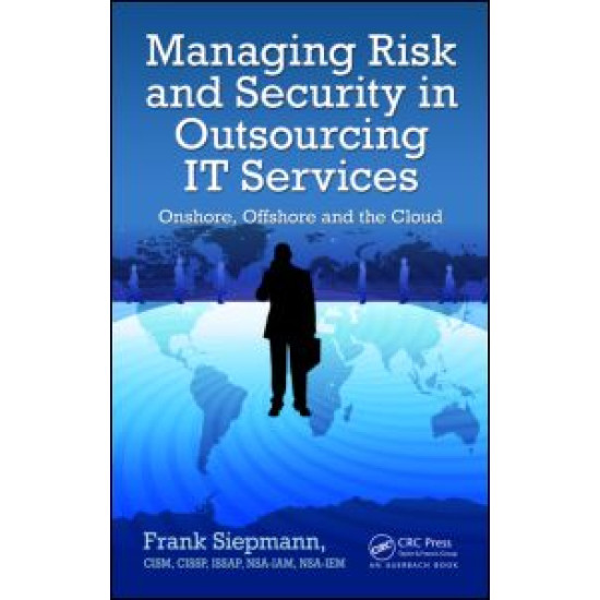 Managing Risk and Security in Outsourcing IT Services