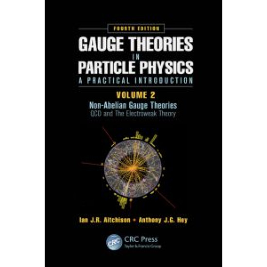 Gauge Theories in Particle Physics: A Practical Introduction, Volume 2: Non-Abelian Gauge Theories