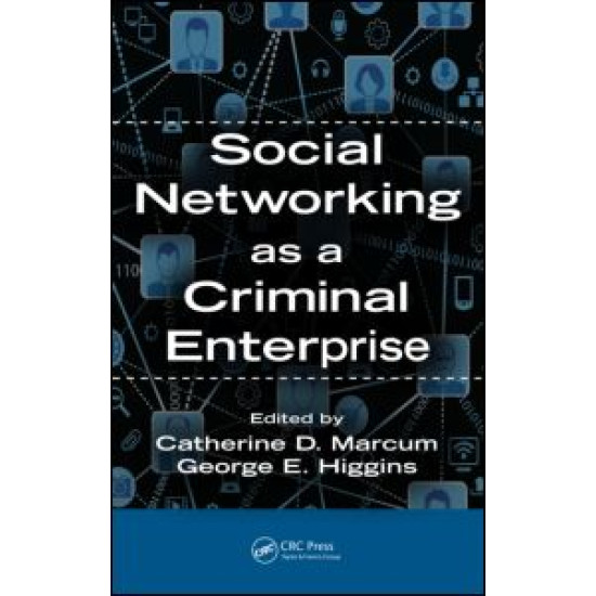 Social Networking as a Criminal Enterprise