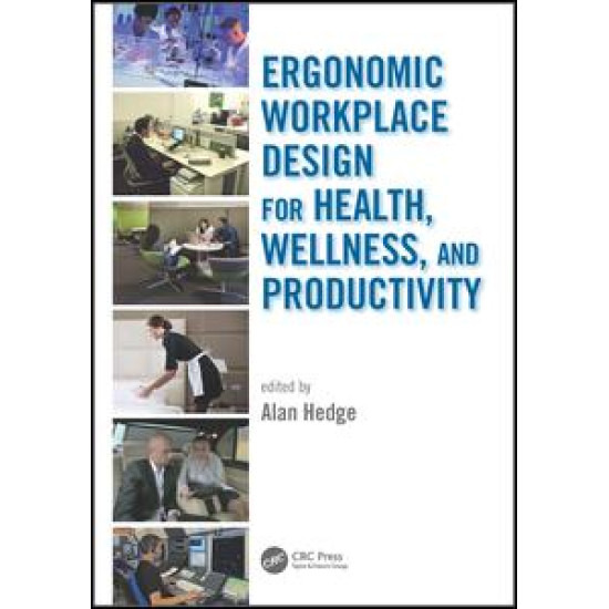 Ergonomic Workplace Design for Health, Wellness, and Productivity