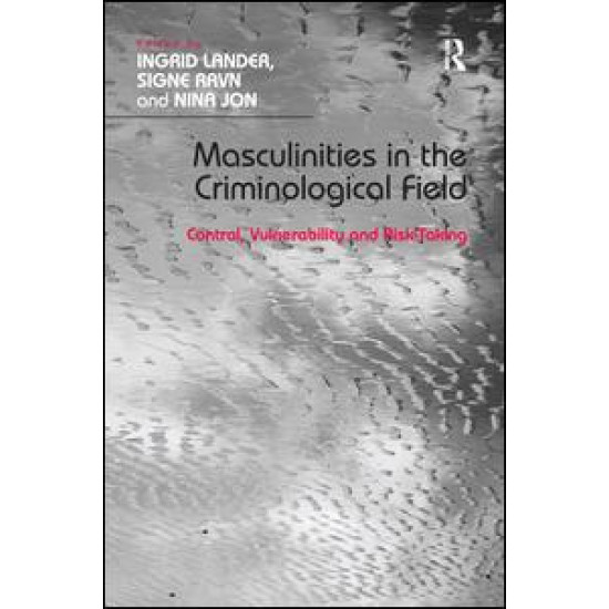 Masculinities in the Criminological Field