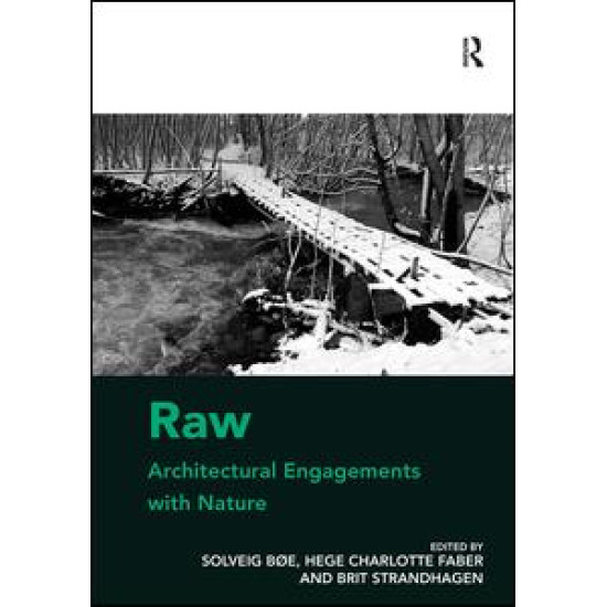 Raw: Architectural Engagements with Nature