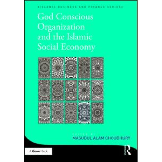 God-Conscious Organization and the Islamic Social Economy