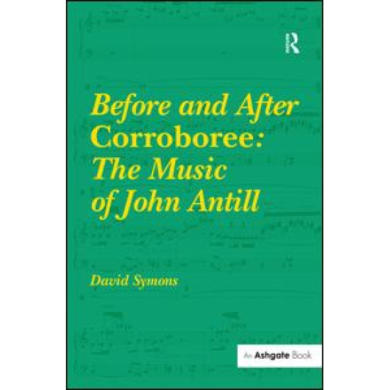Before and After Corroboree: The Music of John Antill