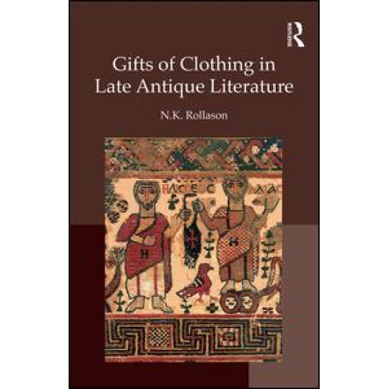 Gifts of Clothing in Late Antique Literature