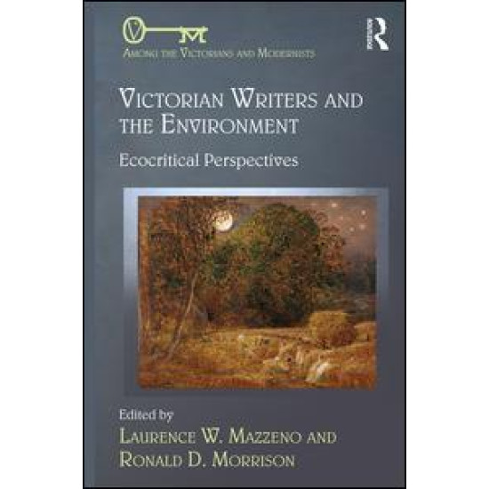 Victorian Writers and the Environment