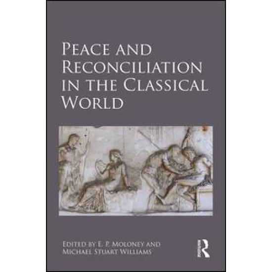 Peace and Reconciliation in the Classical World