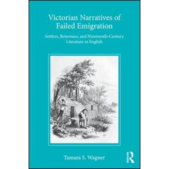 Victorian Narratives of Failed Emigration