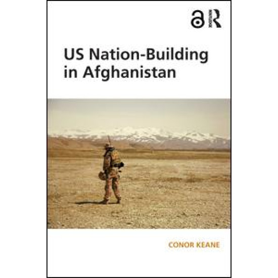 US Nation-Building in Afghanistan (Open Access)