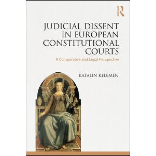 Judicial Dissent in European Constitutional Courts