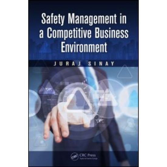 Safety Management in a Competitive Business Environment