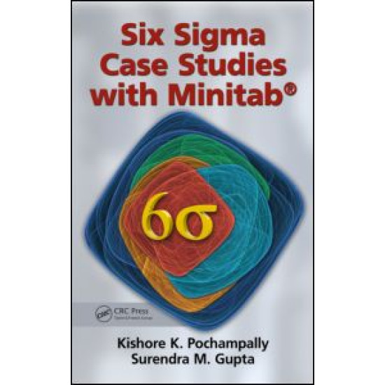 Six Sigma Case Studies with Minitab®