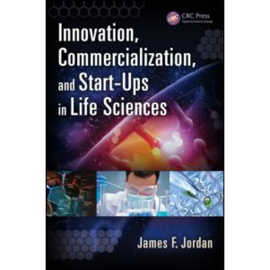 Innovation, Commercialization, and Start-Ups in Life Sciences