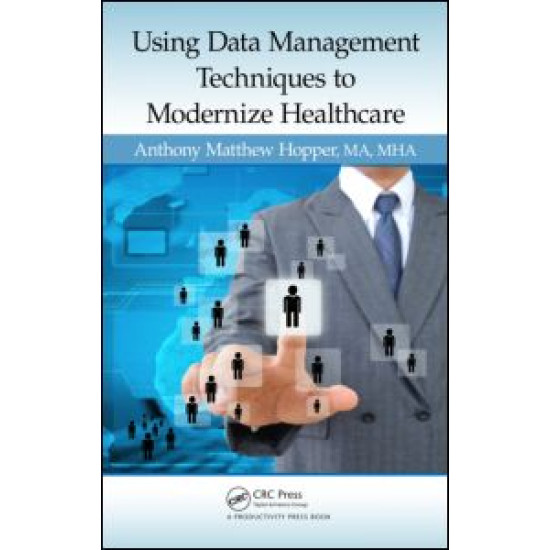 Using Data Management Techniques to Modernize Healthcare
