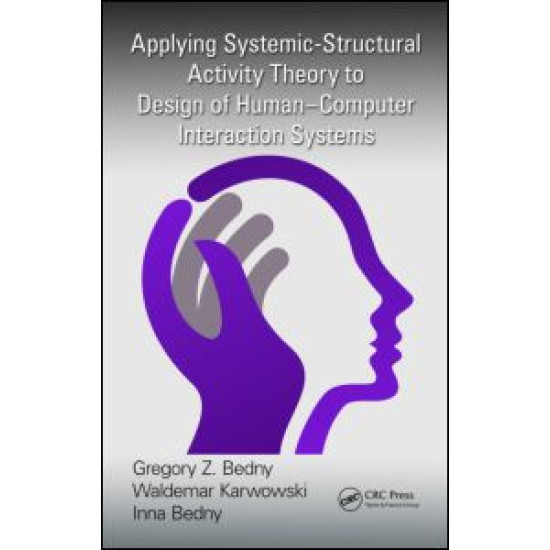 Applying Systemic-Structural Activity Theory to Design of Human-Computer Interaction Systems