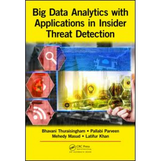 Big Data Analytics with Applications in Insider Threat Detection