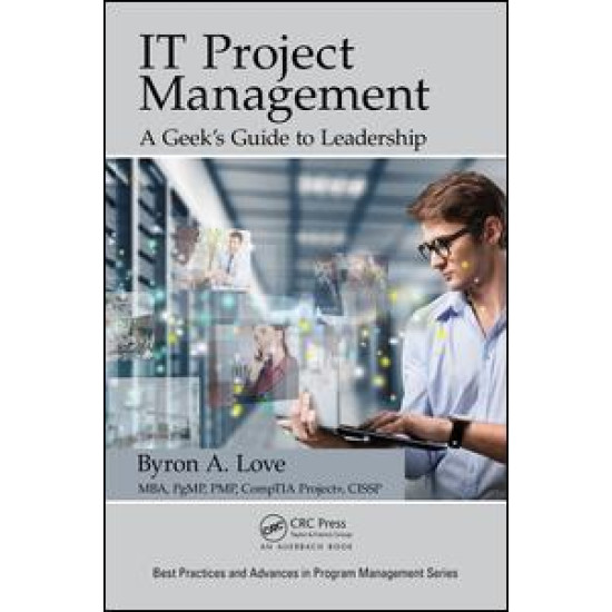 IT Project Management: A Geek's Guide to Leadership