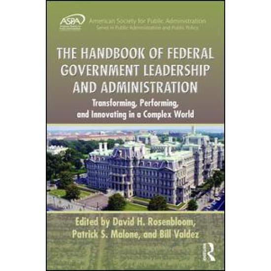 The Handbook of Federal Government Leadership and Administration