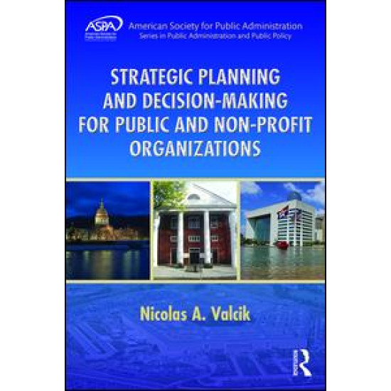 Strategic Planning and Decision-Making for Public and Non-Profit Organizations