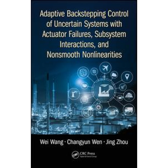 Adaptive Backstepping Control of Uncertain Systems with Actuator Failures, Subsystem Interactions, and Nonsmooth Nonlinearities