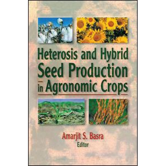 Heterosis and Hybrid Seed Production in Agronomic Crops