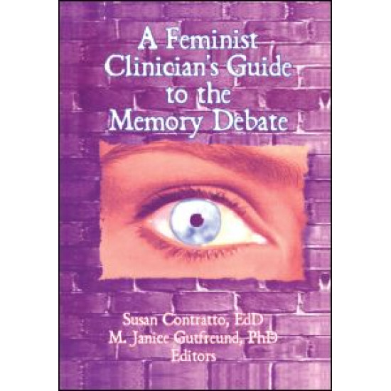 A Feminist Clinician's Guide to the Memory Debate