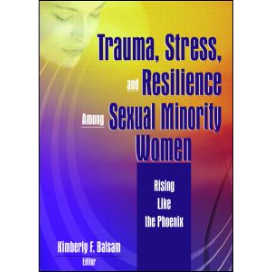 Trauma, Stress, and Resilience Among Sexual Minority Women